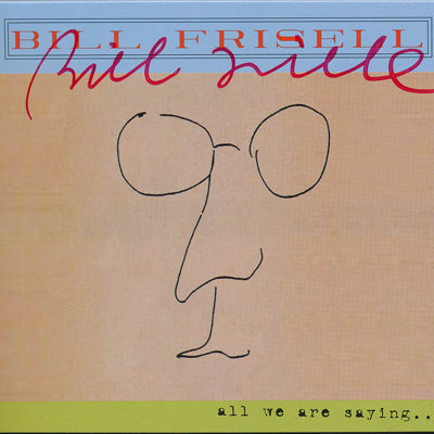 ビルフリーゼル Bill Frisell - All We are Saying: Exclusive Autographed Edition (CD)