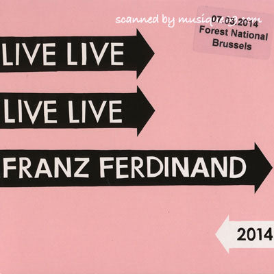 フランツフェルディナンド Franz Ferdinand - Live 2014: Brussels, Belgium 07/03/2014 (CD)