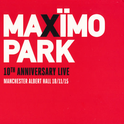 Maximo Park - 10th Anniversary Live 2015: Manchester 18/11/15 (CD)