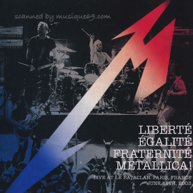 Metallica - Liberte Egalite Fraternite Metallica!: Live at Le Bataclan, Paris, France, June 11th, 2003 (CD)