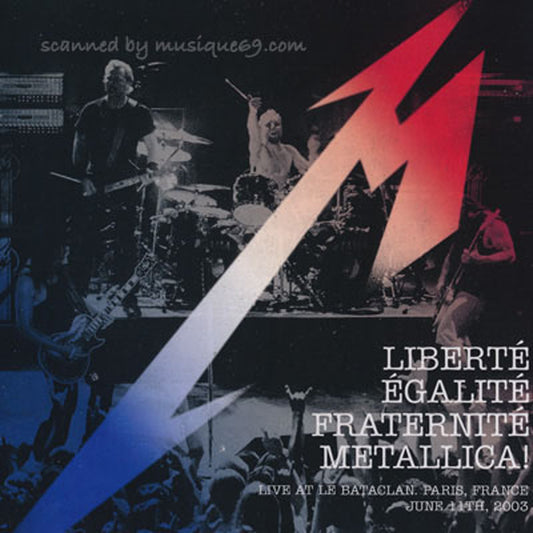 メタリカ Metallica - Liberte Egalite Fraternite Metallica!: Live at Le Bataclan, Paris, France, June 11th, 2003 (CD)