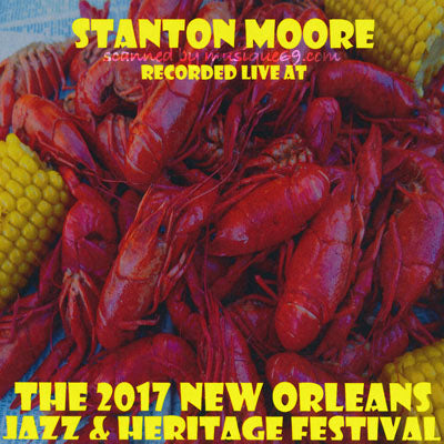 スタントンムーア Stanton Moore - The 2017 New Orleans Jazz & Heritage Festival (CD)