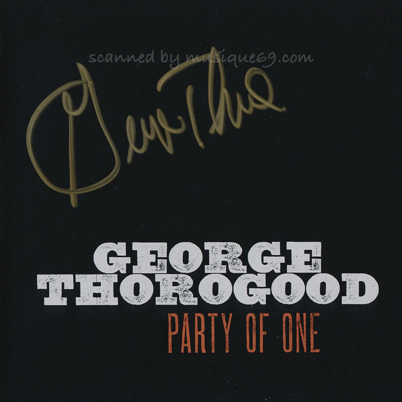 ジョージサラグッド George Thorogood - Party of One: Exclusive Autographed Edition (CD)