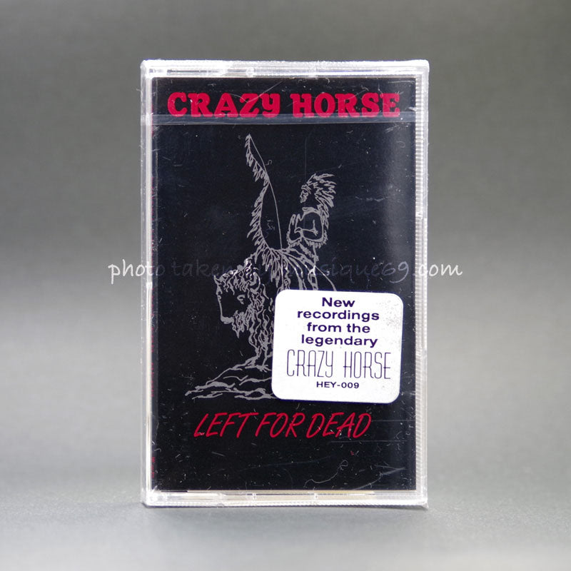 Crazy Horse - Left for Dead (cassette)