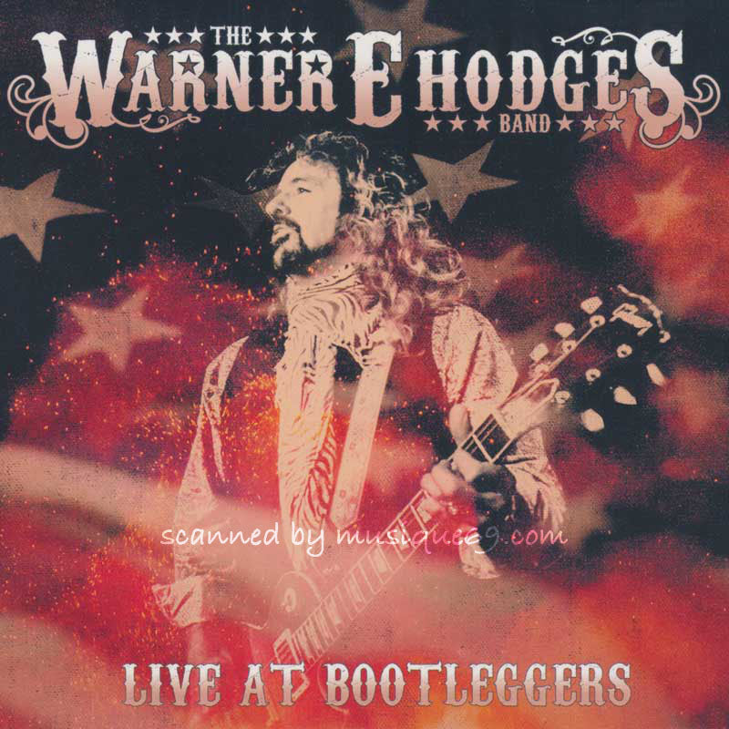 ワーナーE.ホッジス Warner E. Hodges (The Warner E. Hodges Band) - Live at Bootleggers (CD)