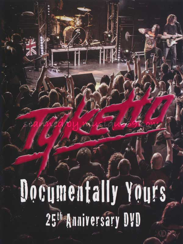 タイケット Tyketto - Documentally Yours - 25th Anniversary DVD