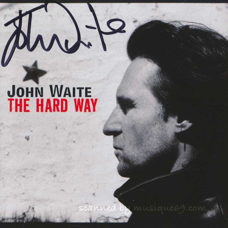 ジョンウェイト John Waite - The Hard Way: Exclusive Autographed Edition (CD)