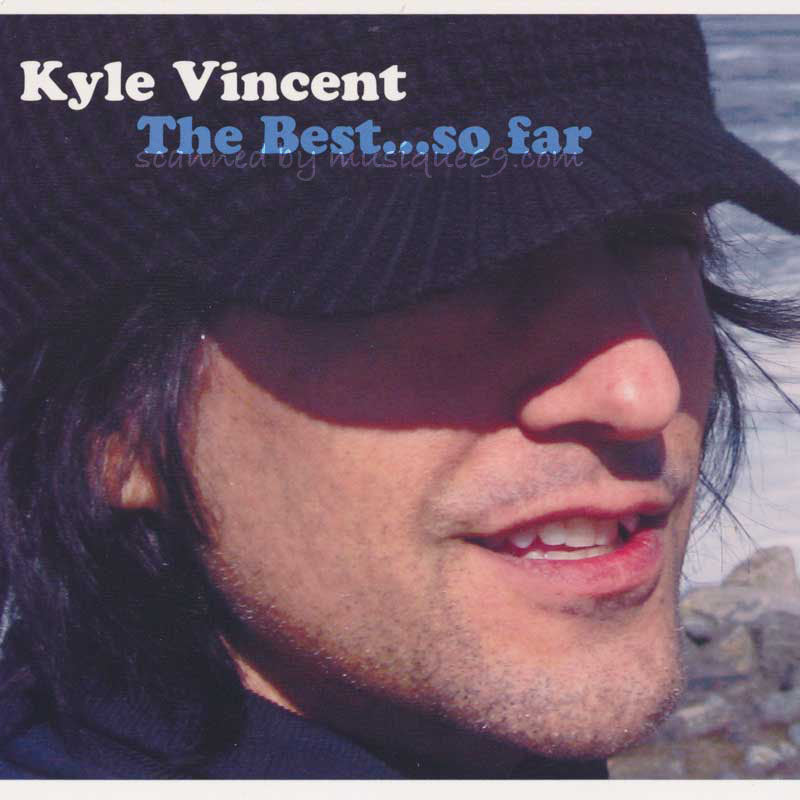 カイルヴィンセント Kyle Vincent - The Best... So Far (CD)