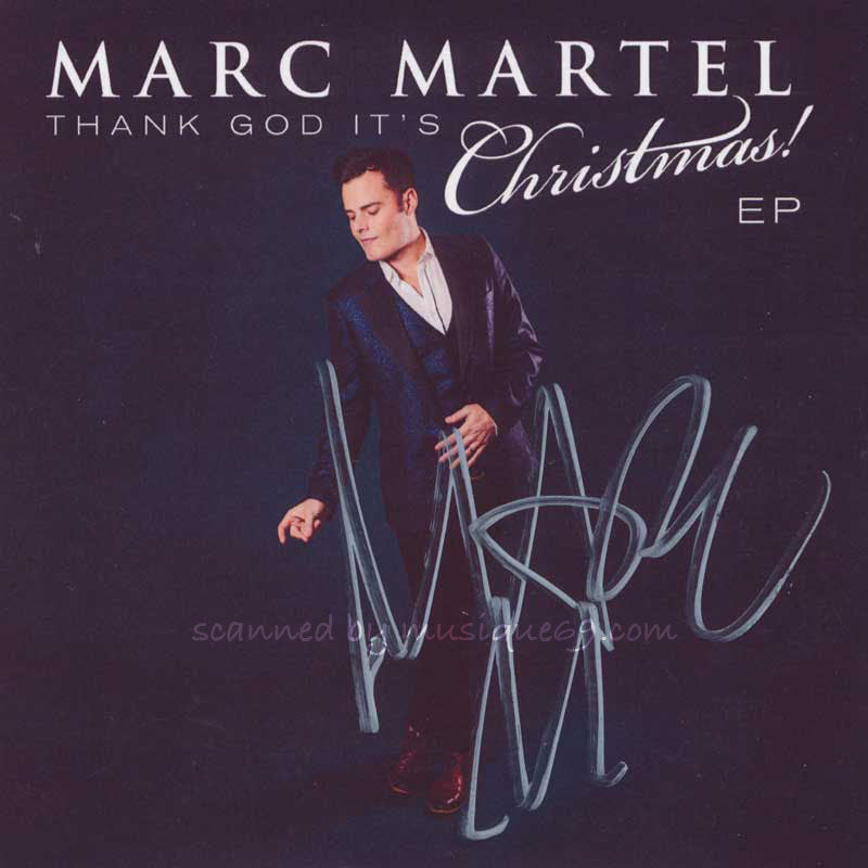 Marc Martel - Thank God It's Christmas: Exclusive Autographed Edition (CD)