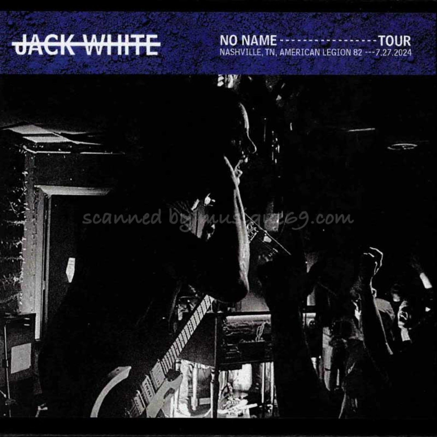 ジャックホワイト Jack White - No Name Tour | Nashville, TN, American Legion 82 | 7.27.2024 (CD)