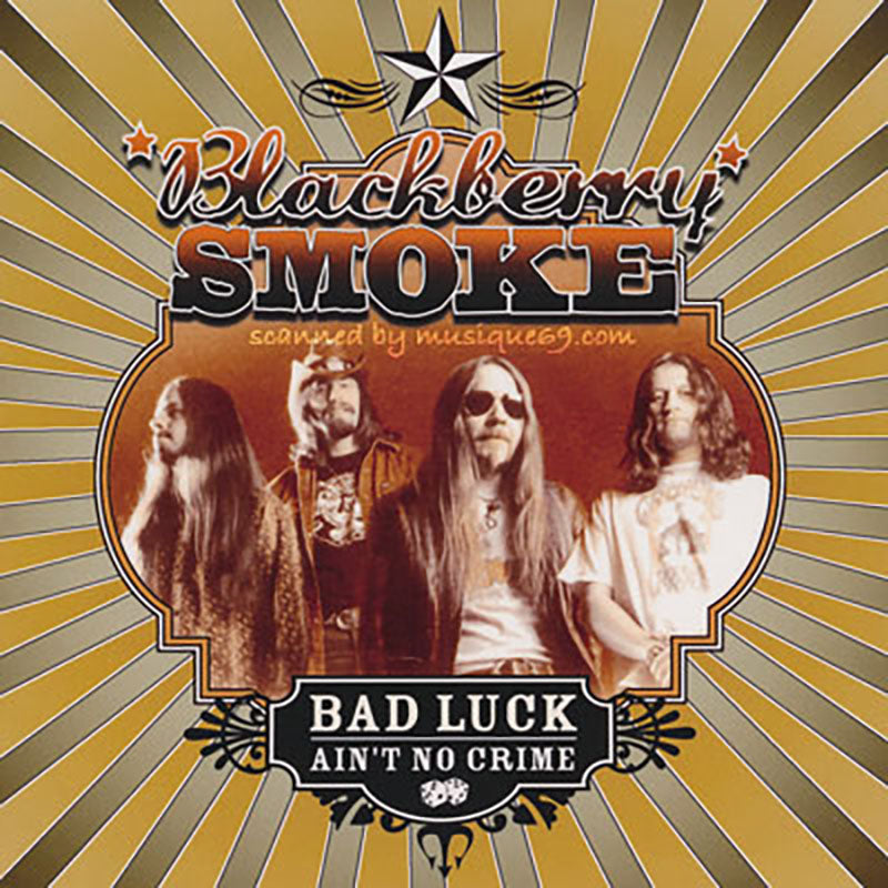 Blackberry Smoke - Bad Luck ain't No Crime: Repackaged (CD)