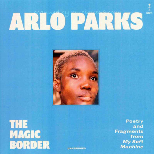 アーロパークス Arlo Parks - The Magic Border (Poetry and Fragments from My Soft Machine): Unabridged Audiobook (CD)