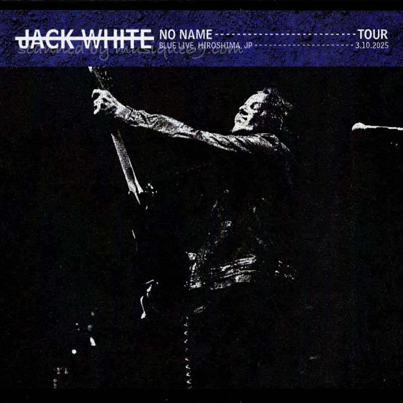 ジャックホワイト Jack White - No Name Tour | Blue Live, Hiroshima, JP | 3.10.2025 (CD)