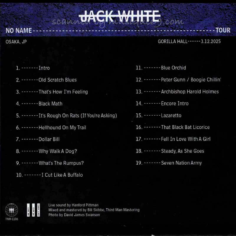 ジャックホワイト Jack White - No Name Tour | Gorilla Hall, Osaka, JP | 3.12.2025 (CD)