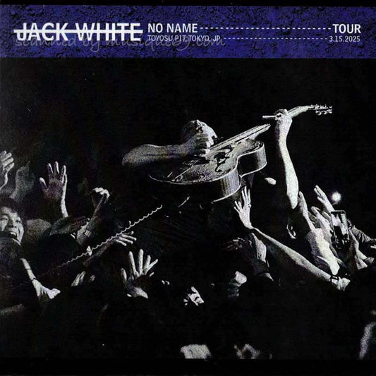 ジャックホワイト Jack White - No Name Tour | Toyosu Pit, Tokyo, JP | 3.15.2025 (CD)