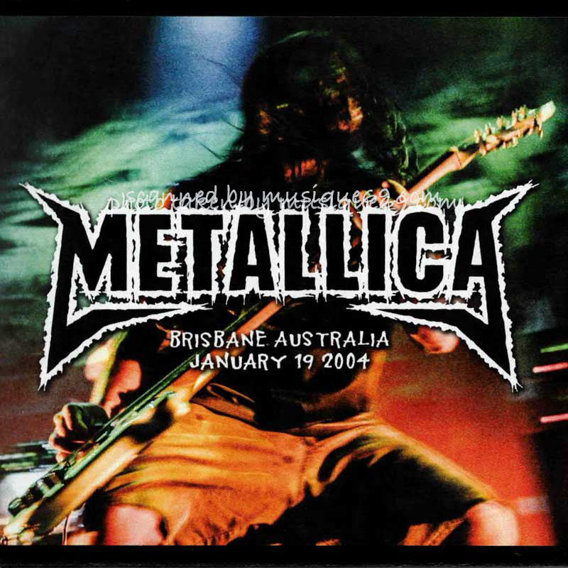 メタリカ Metallica - Brisbane, Australia | January 19, 2004 (CD)